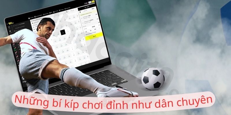 Những bí kíp chơi kèo tỷ số đỉnh như dân chuyên nghiệp