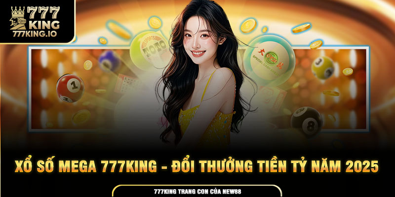 Xổ số Mega 777king